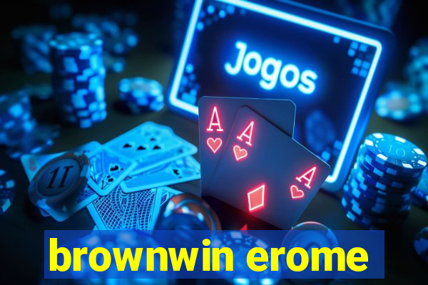 brownwin erome